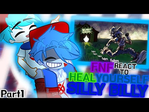 [Friday Night Funkin] FNF React to Heal Yourself // Silly Billy // GachaLife2 {Part 1}
