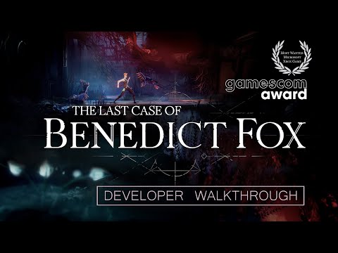 The Last Case of Benedict Fox - Developer Walkthrough