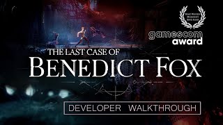 The Last Case of Benedict Fox - Developer Walkthrough