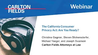 WEBINAR: The California Consumer Privacy Act: Are You Ready?