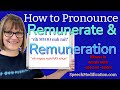 How to Pronounce Remunerate and Remuneration (and Meaning) (Words with -ATE and -ATION)
