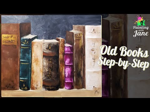 Old Books - Step by Step Painting on Canvas for Beginners 