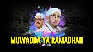 Muwadda Yaa Ramadhan - Majelis Az Zahir | Lirik
