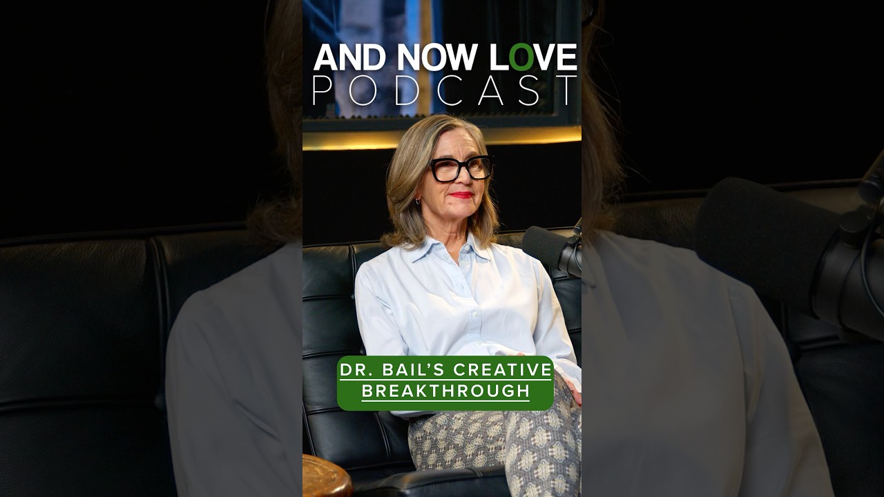 Cynthia Marks - Dr. Bail's Creative Breakthrough - And Now Love Podcast #podcast #shorts