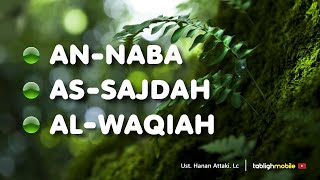 Surah An Naba, As Sajdah, Al Waqiah  |  Ust. Hanan Attaki. Lc