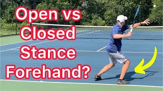 Open Stance vs Closed Stance Forehands (How To Know Which Tennis Footwork To Use)