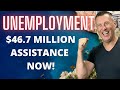 $46.7 MILLION ASSISTANCE $300/ $400 Unemployment Extension SSDI SSI Stimulus Update PUA FPUC Benefit