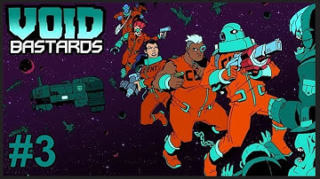 Void Bastards | Part #3