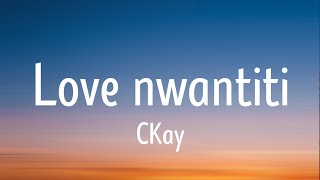 ckay -love nwantiti (TikTok Remix) [Lyrics] | \