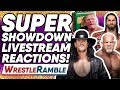 WWE Super Showdown 2019 Livestream REACTIONS! | WrestleTalk's WrestleRamble