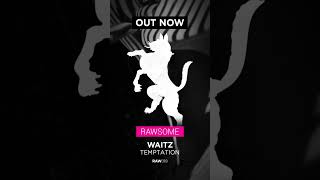 Waitz - Temptations [RAW018]  #dancemusic  #electronicmusic  #dj  #housemusic #techhouse