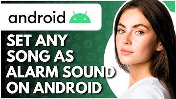 How To Set Any Song As Alarm Sound On Android & Iphone - Full Guide