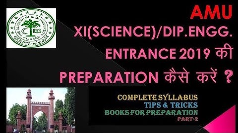 How to prepare for AMU XI/Dip.Engg. Entrance Exam? Syllabus, Tips & Books.