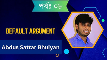 Part 08: Default Argument in C++  Bangla | Abdus Sattar Bhuiyan