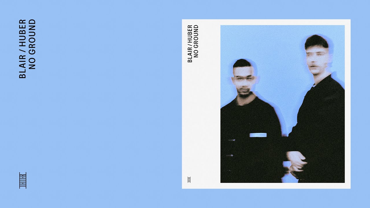 Guarda Blair / Huber - NO GROUND (Official Audio) su YouTube Guarda Blair / Huber - NO GROUND (Official Audio) su YouTube