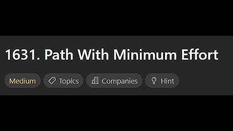 [Leetcode Daily Sep 16] 1631. Path With Minimum Effort (Python 中文解說)