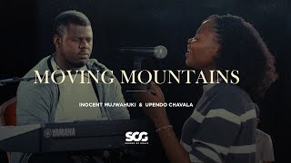 Moving Mountains - Sounds Of Grace | Inocent Mujwahuki & Upendo Chavala (Live )