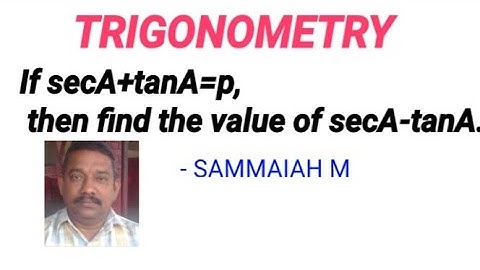 If secA+tanA=p then find the value of secA-tanA | #Trigonometry | SSC MATHEMATICS