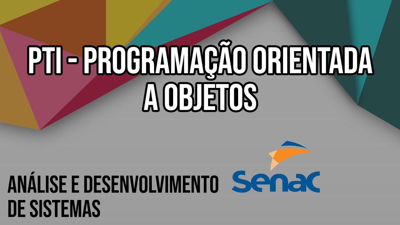 PTI Programação Orientada a Objetos (POO) - SENAC 2023 - YouTube