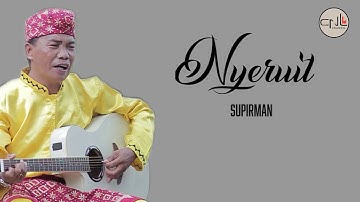 NYERUIT - SUPIRMAN - LIRIK