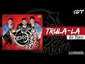 Trulala | Oye como suena / Mi cumbia no tiene igual