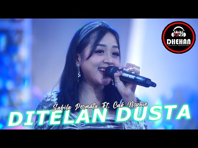 PERMANA Ft. CAK NOPHIE - Ditelan Dusta | Voc. Sabila Permata ( Live Nganjuk ). class=