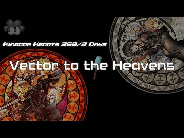 Vector to the Heavens w/ Lyrics - Kingdom Hearts: 358/2 Days - YouTube