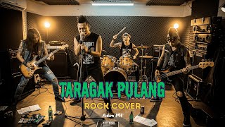 Taragak Pulang - Rock Cover | Adim Mf