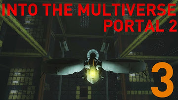 FLYING GLADOS? | Into The Multiverse - Part 3
