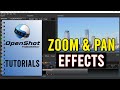 Tutoriel openshot 2  comment ajouter des effets de zoom et de panoramique fluides  une vido dans openshot