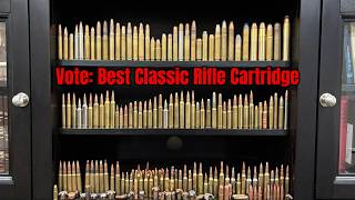 Vote: Best Classic Rifle Cartridge