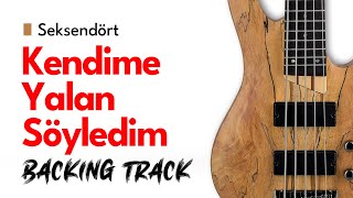 Seksendört - Kendime Yalan Söyledim Bass Guitar Backing Track
