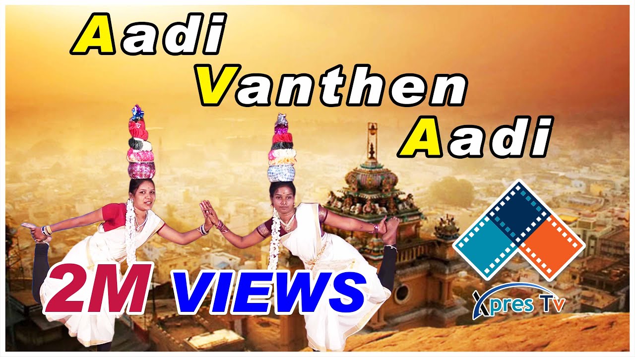 Aadi Vanthen Aadi Vanthen  Dance Cover Song  Vellore Xpres Dance Academy  Culture