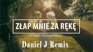 Video-Miniaturansicht von „Nokaut - Złap Mnie Za Rękę (Daniel J Remix)“