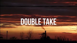 Dhruv - Double Take (Lyrics)