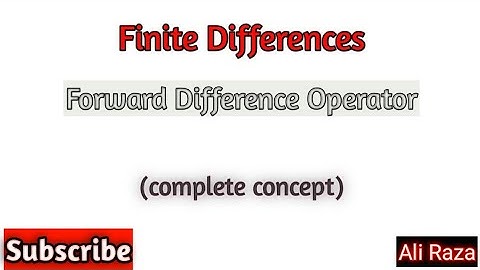Forward difference operator||finite difference||forward operator||Numerical analysis||Ali Raza