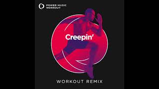 Creepin&#39; (Handz Up Remix) by Power Music Workout