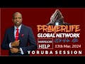 Prayerlife global network  yoruba session  marvellous help  13th march 2024