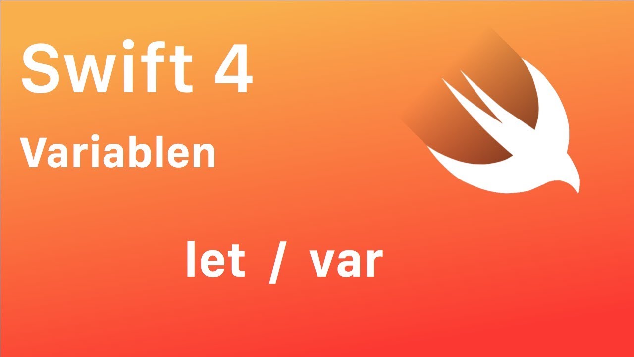 Swift 4: Variablen [var / let] [ German/Deutsch ] - YouTube