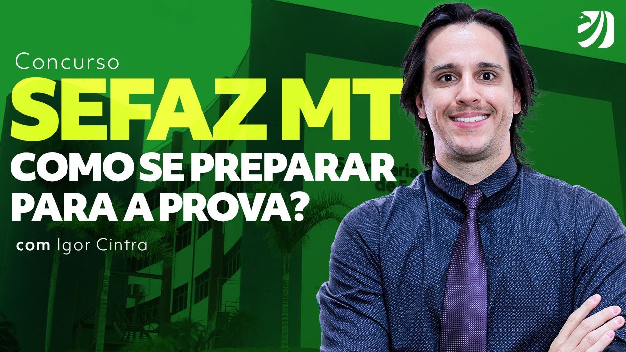 concurso-sefaz-mt-como-se-preparar-para-a-prova-com-igor-cintra-youtube