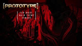 [ PROTOTYPE ] - Main Theme (Fan-Made Remake made by an FL Studio Amateur)