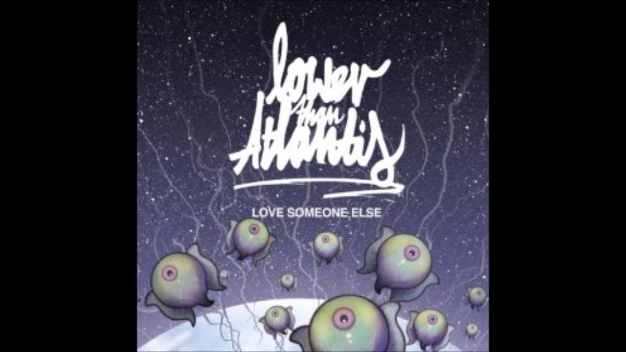 Changes tune. Love someone else lower than Atlantis. Атлантис exceed. Lower than Atlantis Band. Lower than Atlantis солист.