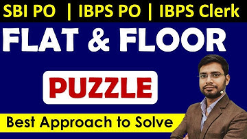 Best Approach To Solve Floor Based Puzzles | Flat and Floor Puzzle | Puzzle for IBPS PO/Clerk