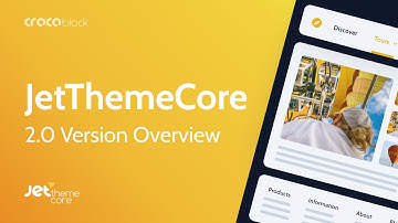 JetThemeCore WordPress Theme Builder: 2.0 Version Update Overview