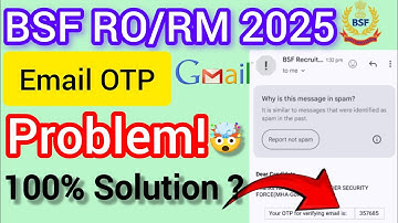 BSF RO  RM gmail otp nahi aa raha hai | bsf ro rm gmail otp problem solution | bsf ro rm form 2025