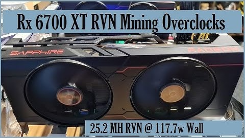 6700 XT RVN Overclocking | 25.2MH @ 117.7w Wall