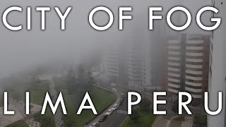 City Of Fog - The Climate Of Lima Peru