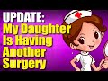 My Daughter Is Having Another Surgery