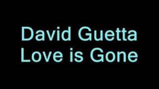 Video thumbnail of "David Guetta - Love is gone"