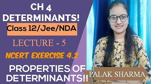 L-5 ||Ncert Exercise4.2 || Class 12 Ch 4 || Properties of  Determinants||Palak Sharma
